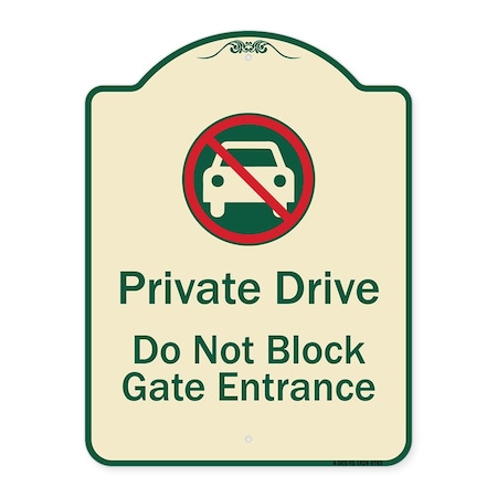 Signmission Designer Series-Private Drive Do Not Block Gate Entrance With No Car Symbol, 24" H, TG-1824-9783 A-DES-TG-1824-9783